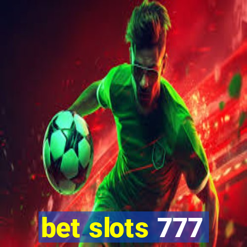 bet slots 777