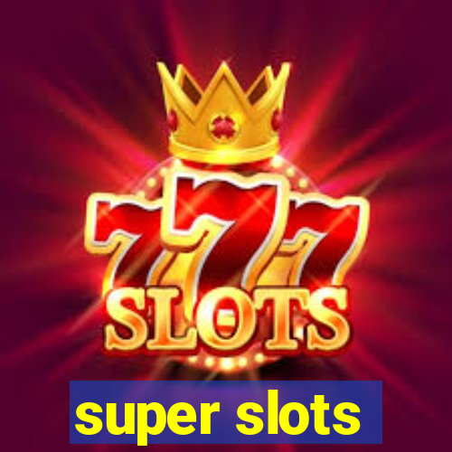 super slots