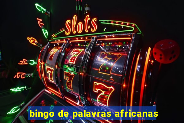 bingo de palavras africanas