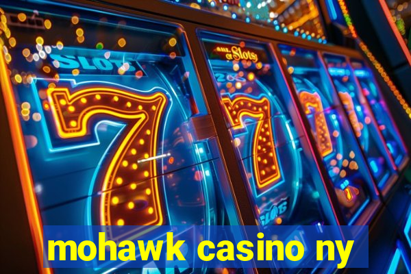 mohawk casino ny