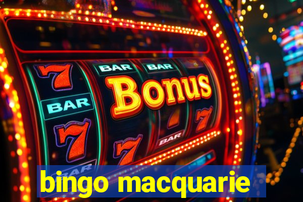 bingo macquarie