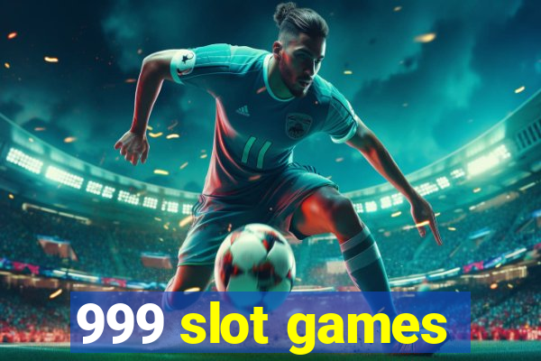 999 slot games