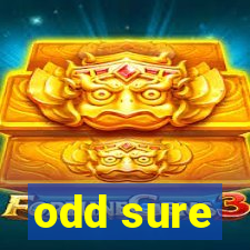 odd sure