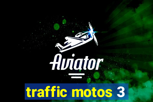 traffic motos 3