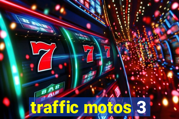 traffic motos 3