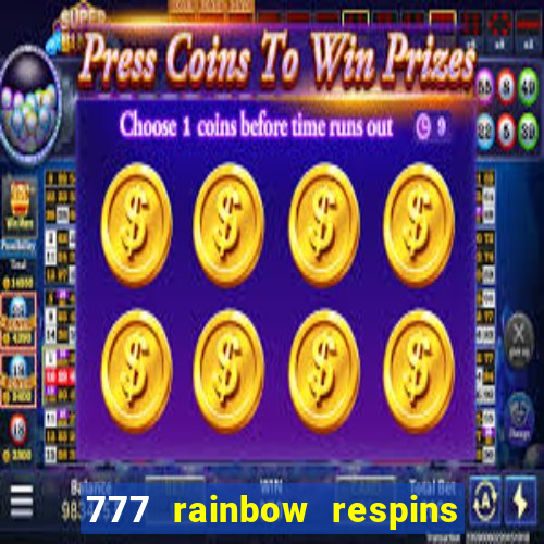 777 rainbow respins slot free play