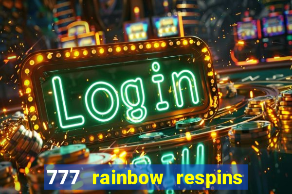 777 rainbow respins slot free play