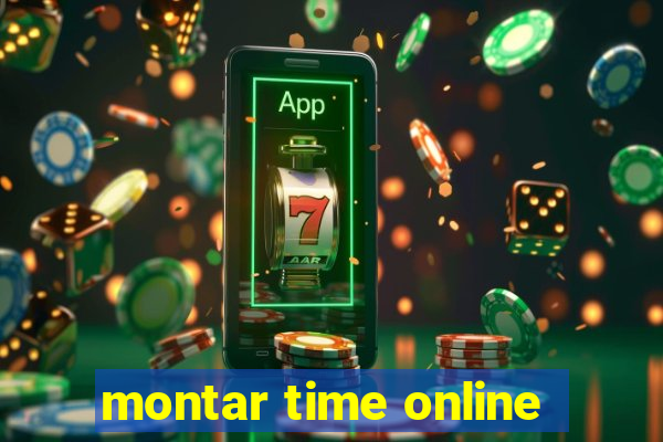 montar time online