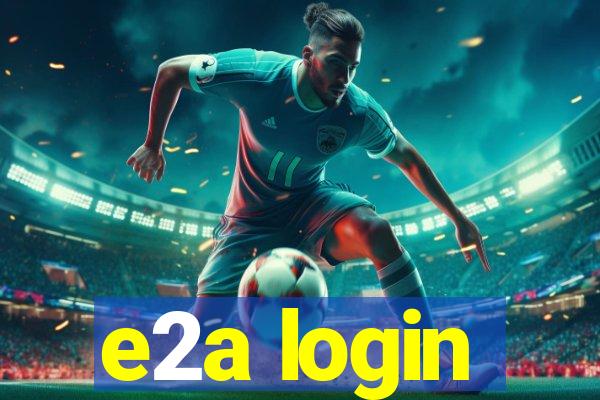 e2a login