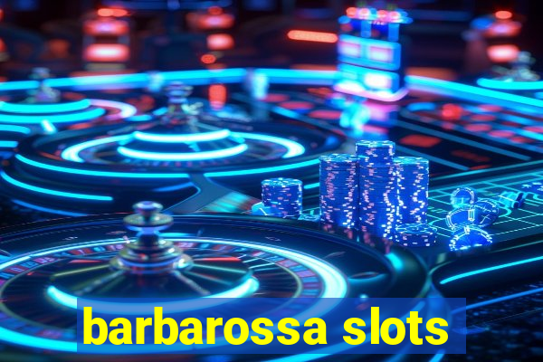 barbarossa slots