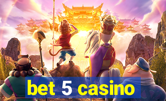 bet 5 casino