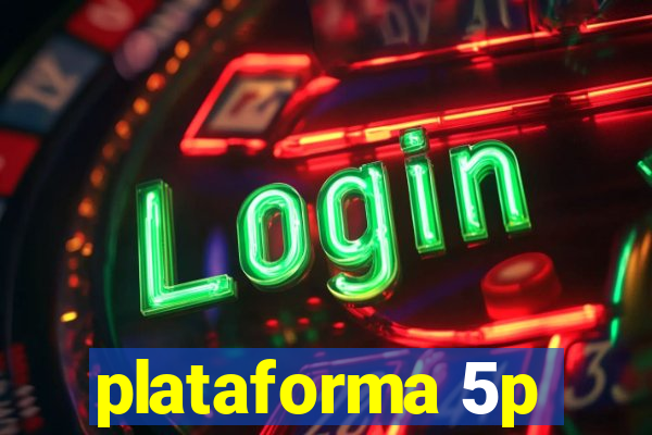 plataforma 5p