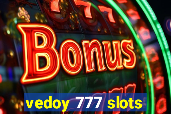 vedoy 777 slots