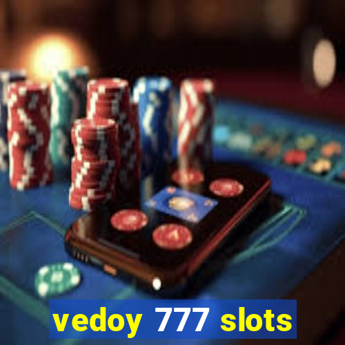 vedoy 777 slots