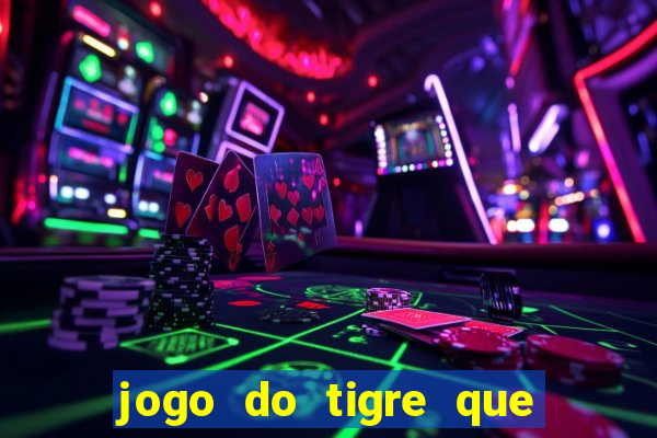 jogo do tigre que da bonus de cadastro