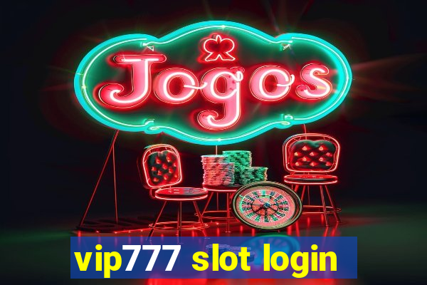 vip777 slot login