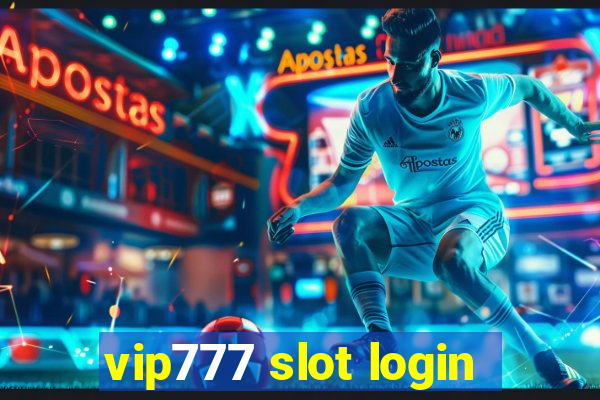 vip777 slot login