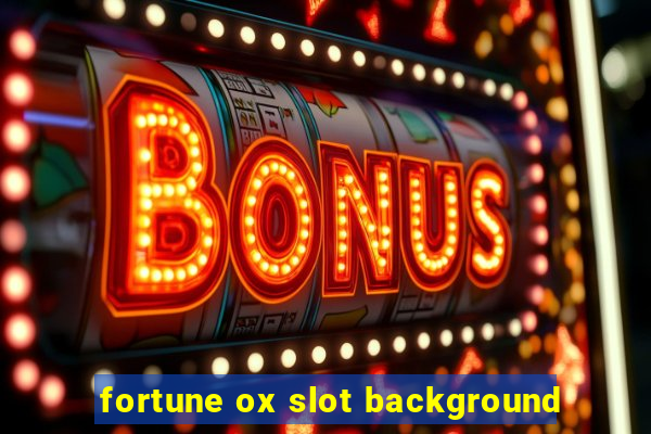 fortune ox slot background