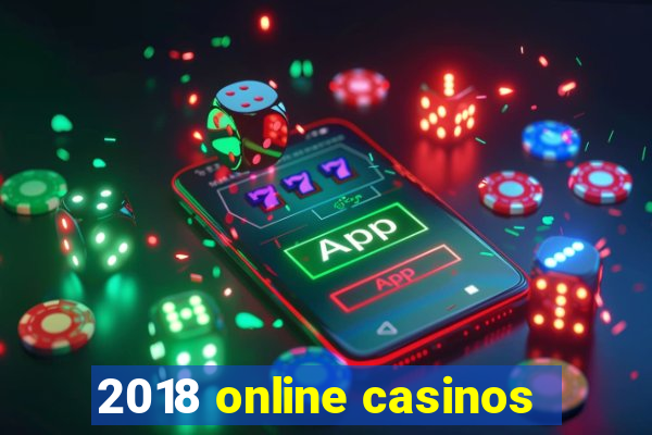 2018 online casinos