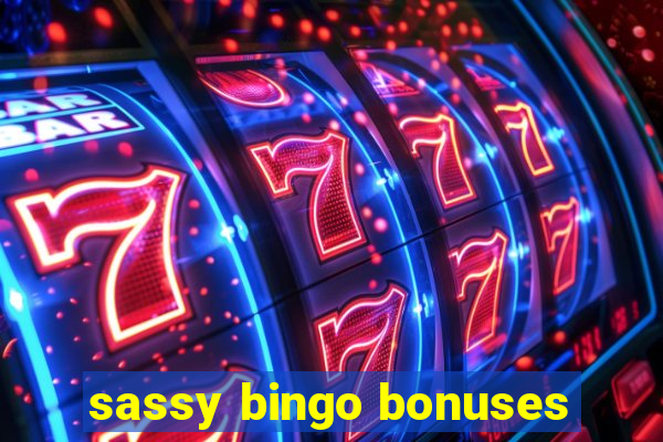 sassy bingo bonuses