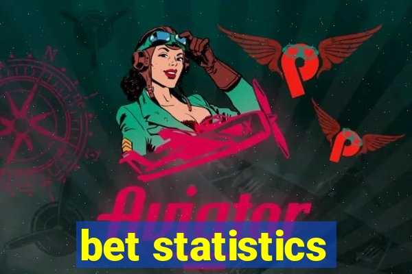 bet statistics