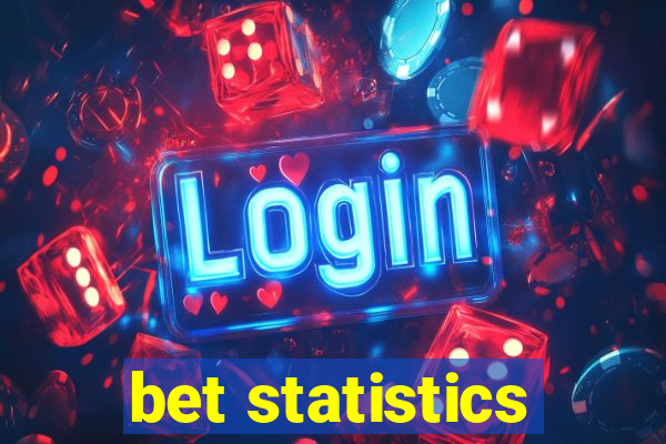 bet statistics