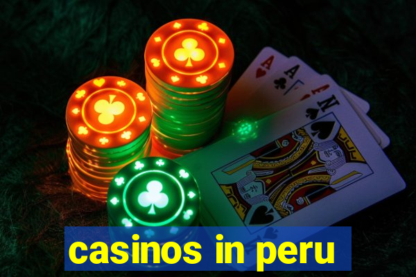 casinos in peru