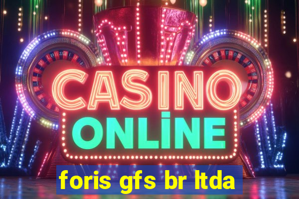 foris gfs br ltda