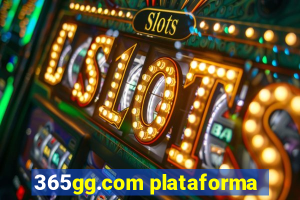 365gg.com plataforma