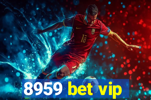 8959 bet vip