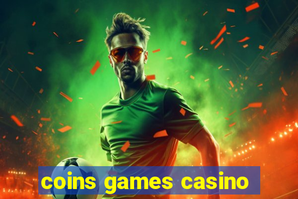 coins games casino