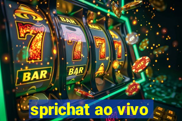 sprichat ao vivo