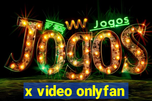 x video onlyfan