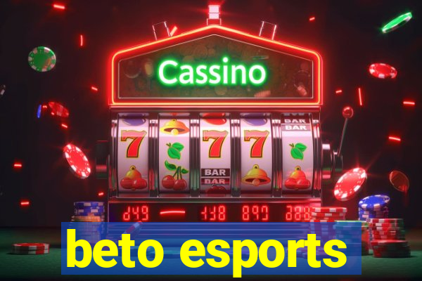 beto esports