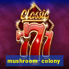 mushroom colony stardew valley