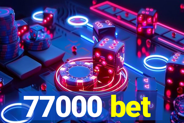 77000 bet