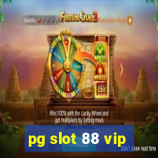 pg slot 88 vip