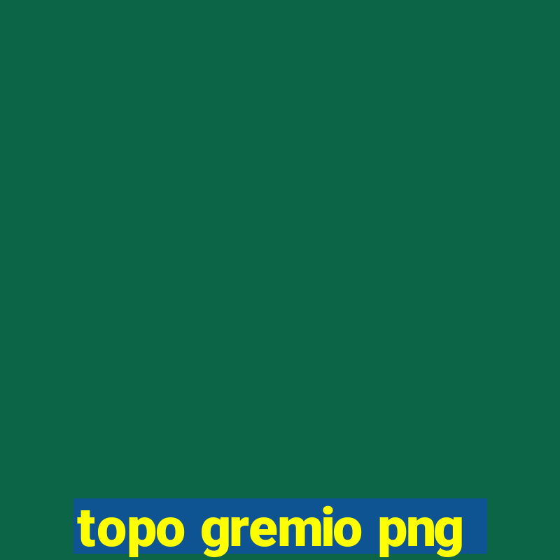 topo gremio png