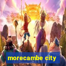 morecambe city