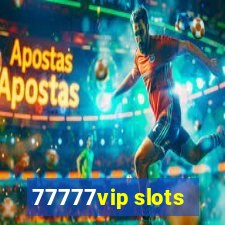 77777vip slots