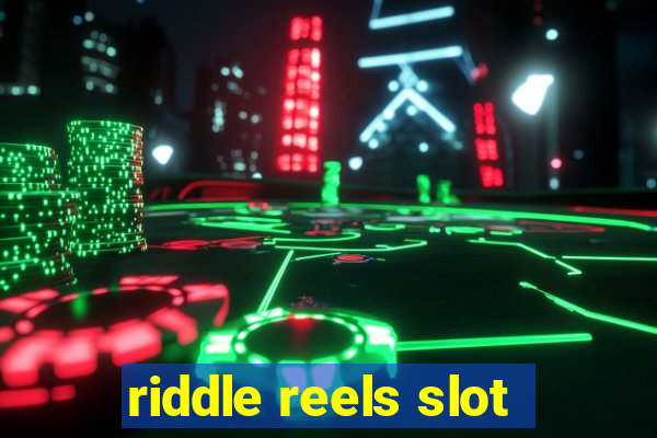 riddle reels slot