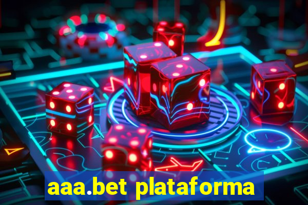 aaa.bet plataforma