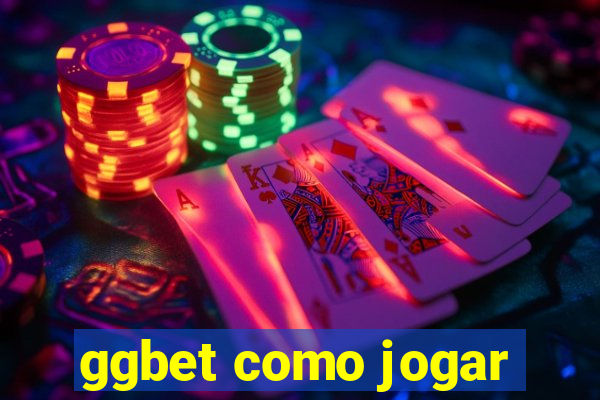 ggbet como jogar