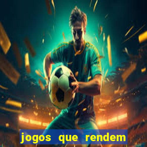 jogos que rendem dinheiro de verdade