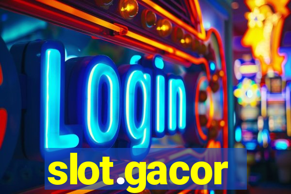 slot.gacor