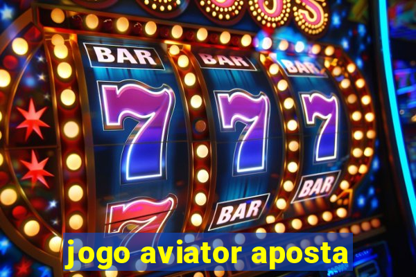 jogo aviator aposta