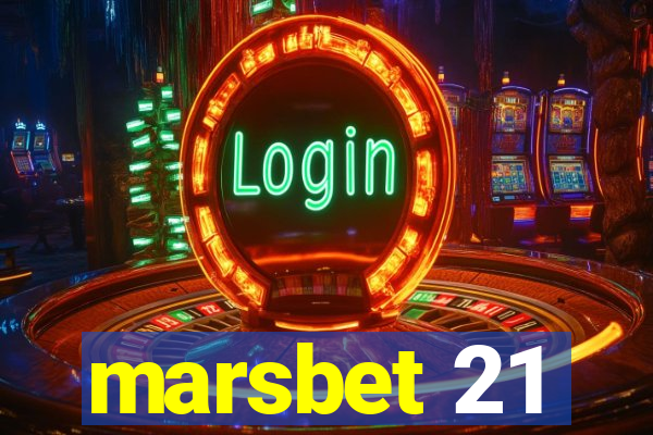 marsbet 21