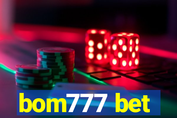 bom777 bet