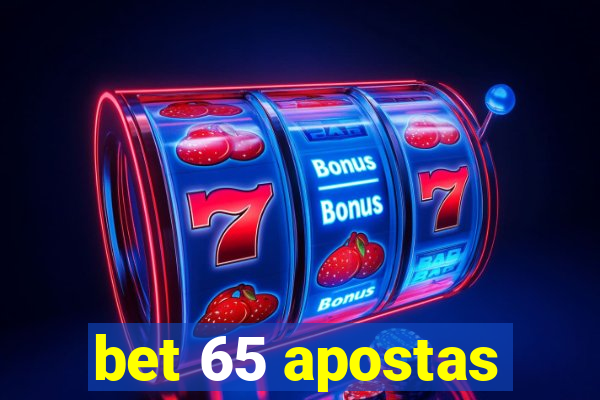 bet 65 apostas