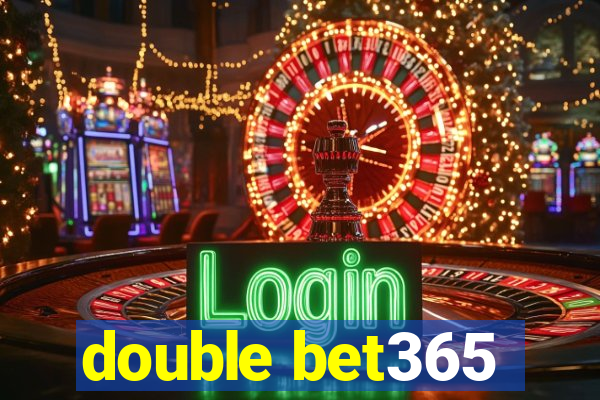 double bet365